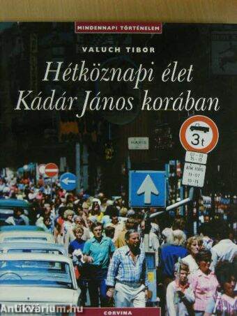 Hétköznapi élet Kádár János korában