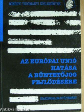 Az Európai Unió hatása a büntetőjog fejlődésére