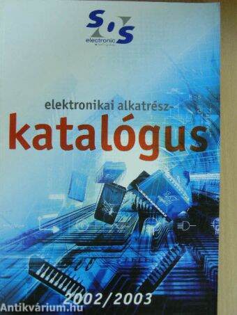 Elektronikai alkatrész-katalógus 2002/2003