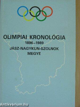 Jász-Nagykun-Szolnok Megye Olimpiai Kronológia 1896-1989