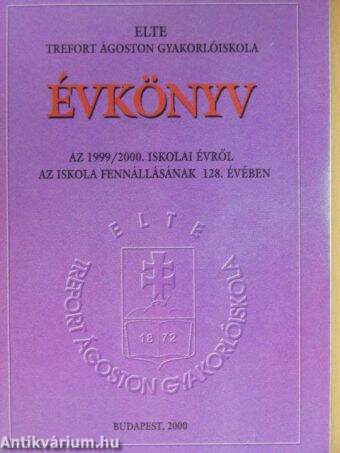 ELTE Trefort Ágoston Gyakorlóiskola évkönyve 2000.