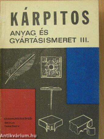 Kárpitos anyag- és gyártásismeret III.