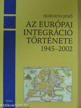 Az európai integráció története napról napra 1945-2002