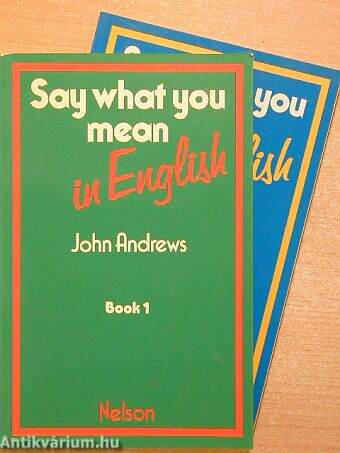 Say what you mean in English 1-2.