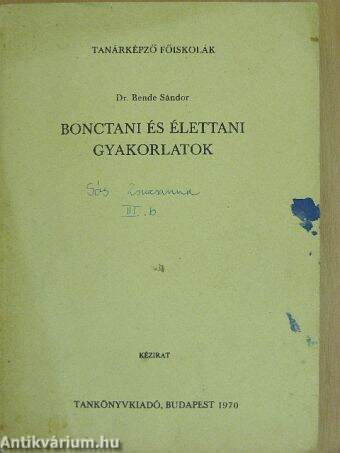 Bonctani és élettani gyakorlatok