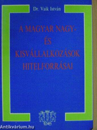 A magyar nagy- és kisvállalkozások hitelforrásai