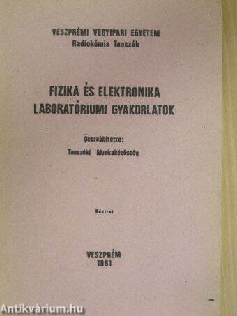 Fizika és elektronika laboratóriumi gyakorlatok