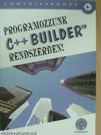 Programozzunk C++ Builder rendszerben! - CD-vel