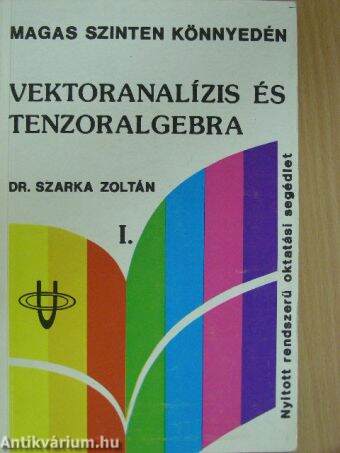 Vektoranalízis és tenzoralgebra I.