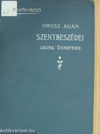 Orosz Ádám szentbeszédei III.