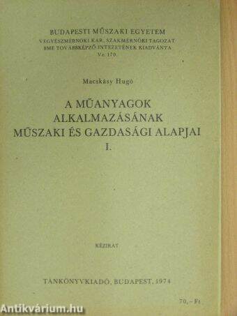 A műanyagok alkalmazásának műszaki és gazdasági alapjai I.