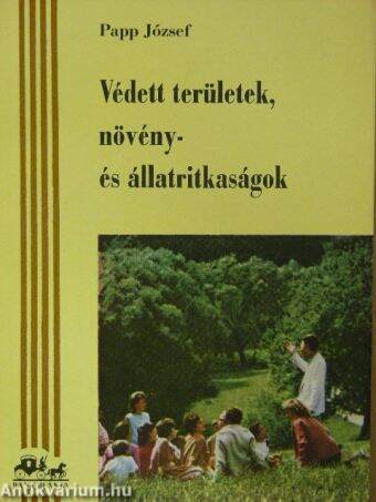 Védett területek, növény- és állatritkaságok