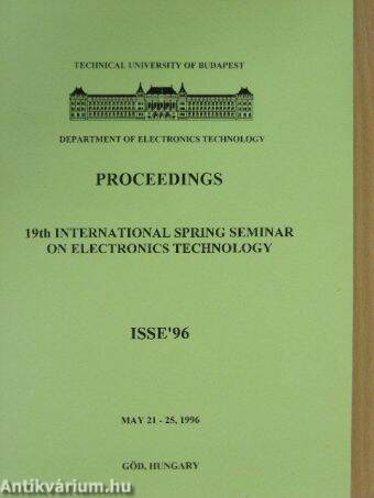 19th International Spring Seminar on Electronics Technology - ISSE '96