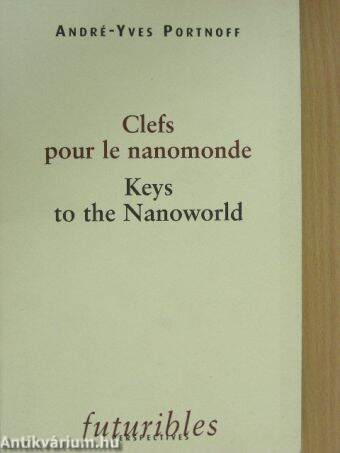 Clefs pour le nanomonde/Keys to the Nanoworld