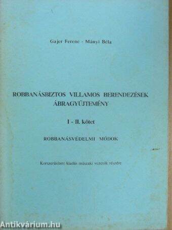 Robbanásbiztos villamos berendezések ábragyűjtemény I-II.