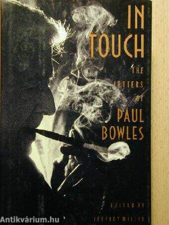 In Touch.The Letters of Paul Bowles 