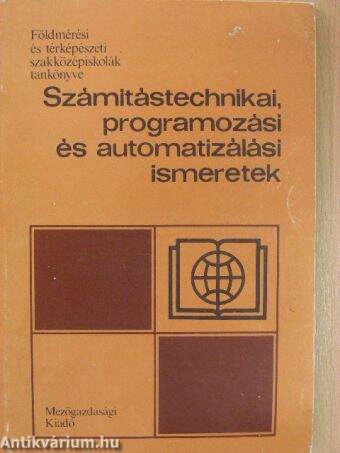 Számítástechnikai, programozási és automatizálási ismeretek