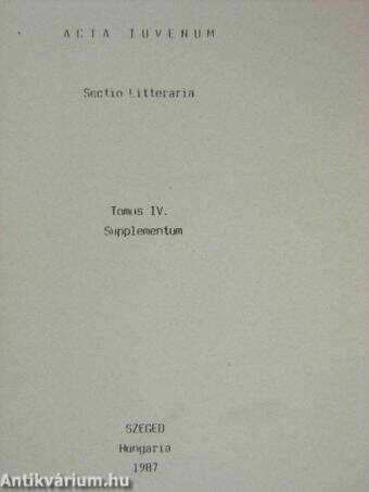 Acta Iuvenum Sectio Litteraria Tomus IV. Supplementum