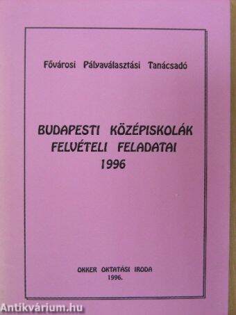 Budapesti középiskolák felvételi feladatai 1996
