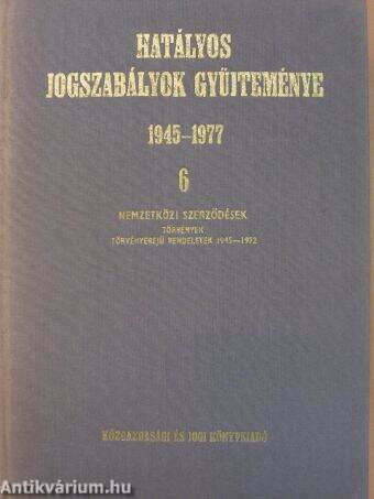 Hatályos jogszabályok gyűjteménye 1945-1977. 6. (töredék)