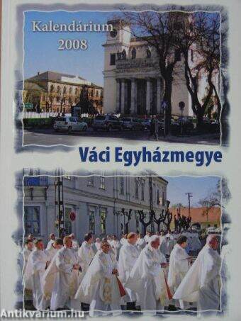 Váci Egyházmegye Kalendárium 2008