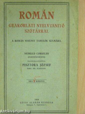 Román gyakorlati nyelvtanitó szótárral a román nyelvet tanulók számára