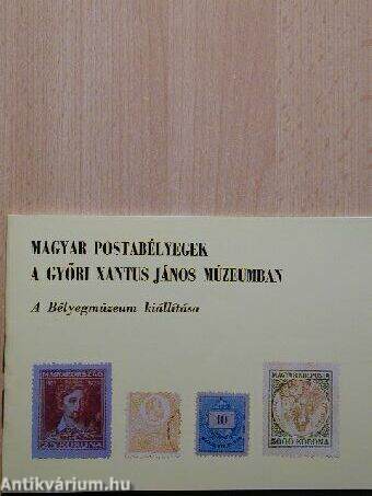 Magyar postabélyegek a győri Xantus János múzeumban