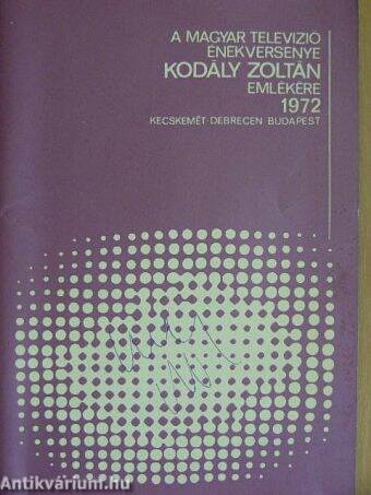 A Magyar Televízió énekversenye Kodály Zoltán emlékére 1972