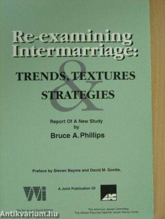 Re-examining Intermarriage: Trends, Textures, Strategies