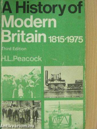 A History of Modern Britain 1815 to 1975