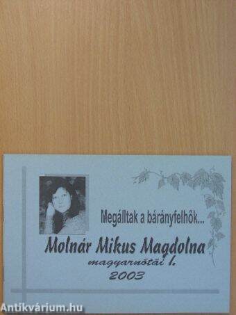 Molnár Mikus Magdolna magyarnótái I.