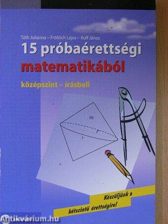 15 próbaérettségi matematikából