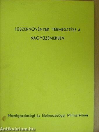 Fűszernövények termesztése a nagyüzemekben