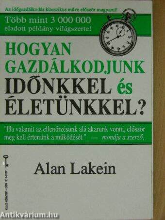 Hogyan gazdálkodjunk időnkkel és életünkkel?