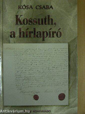 Kossuth, a hírlapíró