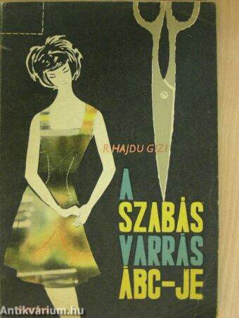 A szabás-varrás ÁBC-je