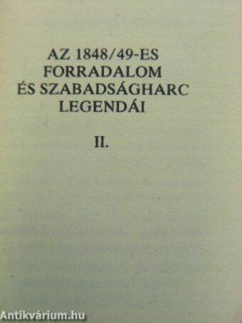 Az 1848/49-es forradalom és szabadságharc legendái II. (minikönyv)