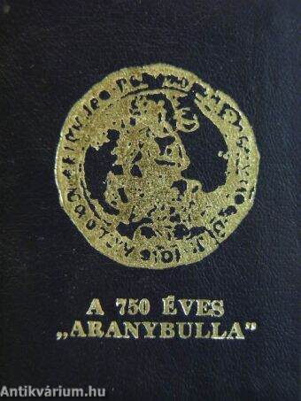 A 750 éves "Aranybulla" (minikönyv)