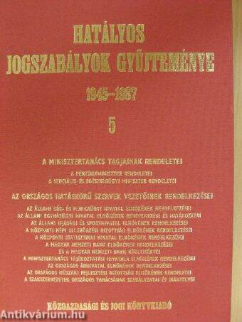 Hatályos jogszabályok gyűjteménye 1945-1987. 5. (töredék)
