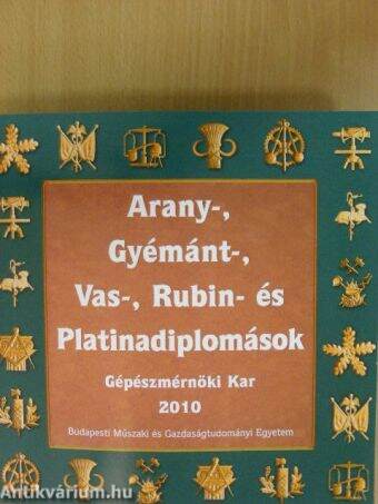 Arany-, Gyémánt-, Vas-, Rubin- és Platinadiplomások 2010.