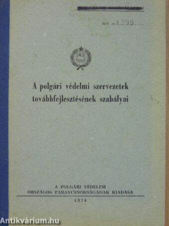 A polgári védelmi szervezetek továbbfejlesztésének szabályai