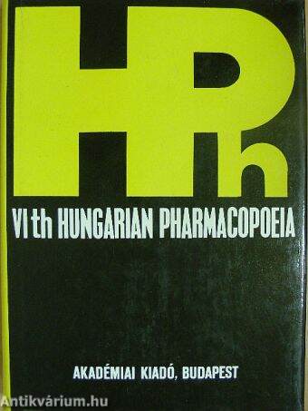 VIth Hungarian Pharmacopoeia III./Pharmacopoea Hungarica VI. Tomus III.