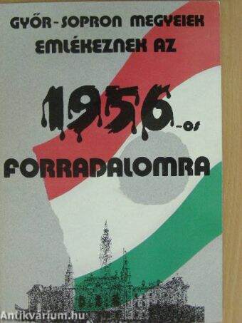 Győr-Sopron megyeiek emlékeznek az 1956-os forradalomra