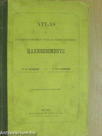 Atlas der Physiologischen und Pathologischen Harnsedimente