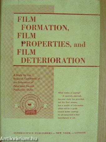 Film Formation, Film Properties, and Film Deterioration