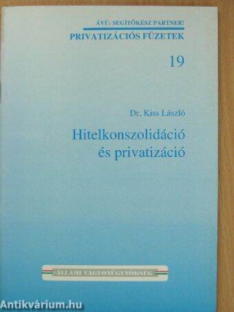 Hitelkonszolidáció és privatizáció