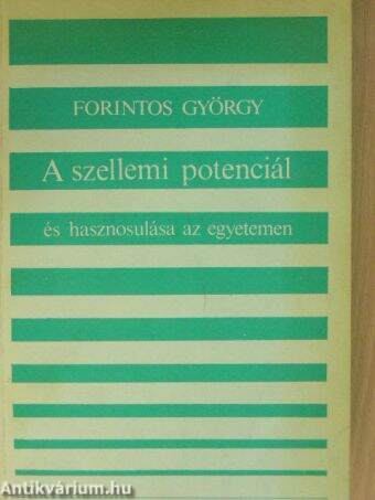 A szellemi potenciál és hasznosulása az egyetemen egy empirikus kutatás tükrében