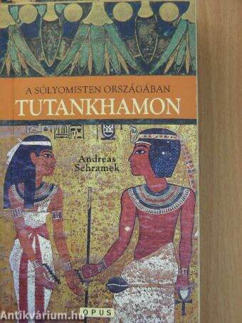 A Sólyomisten országában: Tutankhamon