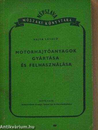 Motorhajtóanyagok gyártása és felhasználása