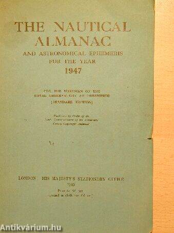 The Nautical Almanac and Astronomical Ephemeris for the Year 1947